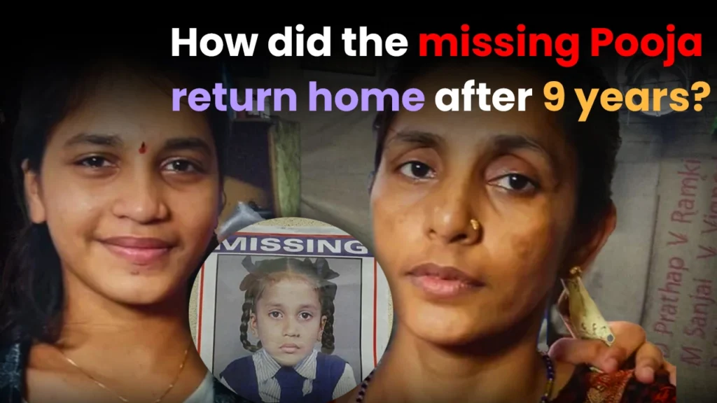 How did the missing Pooja return home after 9 years?